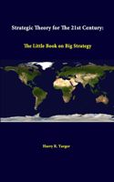 Strategic Theory For The 21st Century