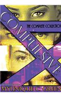 Complusive: the Complete Collection