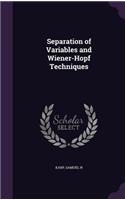 Separation of Variables and Wiener-Hopf Techniques
