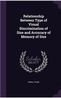 Relationship Between Type of Visual Discrimination of Size and Accuracy of Memory of Size
