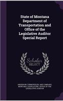 State of Montana Department of Transportation and Office of the Legislative Auditor Special Report