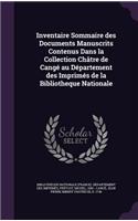 Inventaire Sommaire Des Documents Manuscrits Contenus Dans La Collection Chatre de Cange Au Departement Des Imprimes de La Bibliotheque Nationale