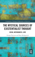 The Mystical Sources of Existentialist Thought