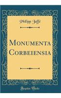 Monumenta Corbeiensia (Classic Reprint)