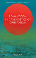 Romanticism and the Poetics of Orientation