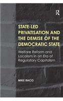 State-led Privatisation and the Demise of the Democratic State