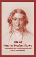 Life of Harriet Beecher Stowe (From Her Letters and Journals)