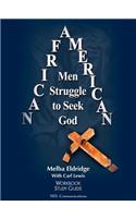 African American Men Struggle to Seek God