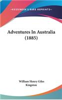 Adventures in Australia (1885)