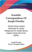Scientific Correspondence Of Joseph Priestley