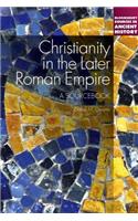Christianity in the Later Roman Empire: A Sourcebook