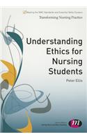 Understanding Ethics for Nursing Students