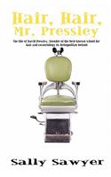 Hair, Hair, Mr. Pressley: The Life of David Pressley, Founder of the Best-known School for Hair and Cosmetology in Metropolitan Detroit