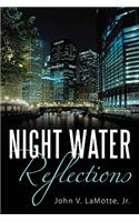 Night Water Reflections