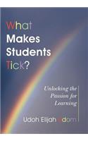 What Makes Students Tick?