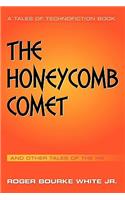 The Honeycomb Comet