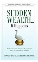 Sudden Wealth... IT Happens