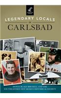 Legendary Locals of Carlsbad