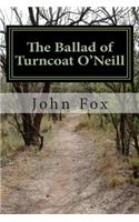 The Ballad of Turncoat O'Neill