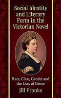 Social Identity and Literary Form in the Victorian Novel