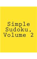 Simple Sudoku, Volume 2: Easy and Fun Large Grid Sudoku Puzzles