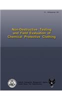 Non-Destructive Testing and Field Evaluation of Chemical Protective Clothing