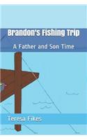 Brandon's Fishing Trip
