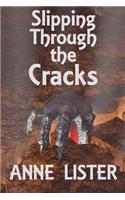 Slipping Through the Cracks