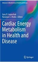 Cardiac Energy Metabolism in Health and Disease