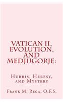 Vatican II, Evolution, and Medjugorje