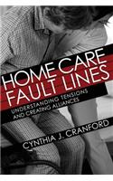 Home Care Fault Lines
