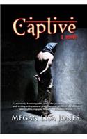 Captive; A Novel