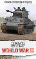 Weapons and Machines of World War II