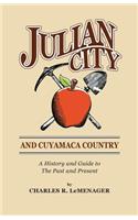 Julian City and Cuyamaca Country: A History and Guide to the Past and Present(English)