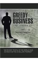 Greedy Business: Life Lesson 101