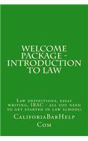 Welcome Package - Introduction to Law: Law Definitions, Essay Writing, Irac - All You Need to Get Started in Law School!
