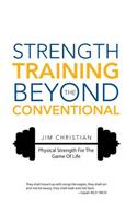 Strength Training Beyond The Conventional