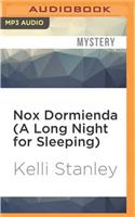 Nox Dormienda (a Long Night for Sleeping)