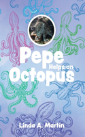 Pepe Helps an Octopus