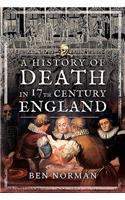 A History of Death in 17th Century England
