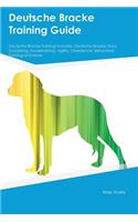 Deutsche Bracke Training Guide Deutsche Bracke Training Includes: Deutsche Bracke Tricks, Socializing, Housetraining, Agility, Obedience, Behavioral Training and More