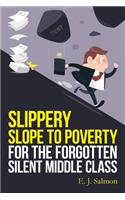 Slippery Slope to Poverty for the Forgotten Silent Middle Class