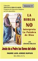 La Biblia NO Interpreta la Palabra de Dios