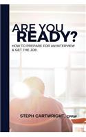 Are You Ready?: How to Prepare for an Interview & Get the Job(English)