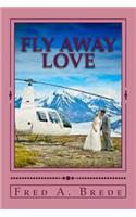 Fly Away Love