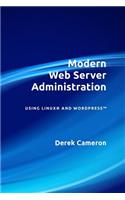 Modern Web Server Administration Using Linux and Wordpress