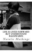 Life is lived forward but understood backwards: (Jananja: A Collection of Life in Prose)