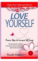 Step-By-Step Guide to Love Yourself