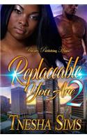 Replaceable You Are 2