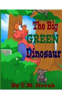 The Big GREEN Dinosaur